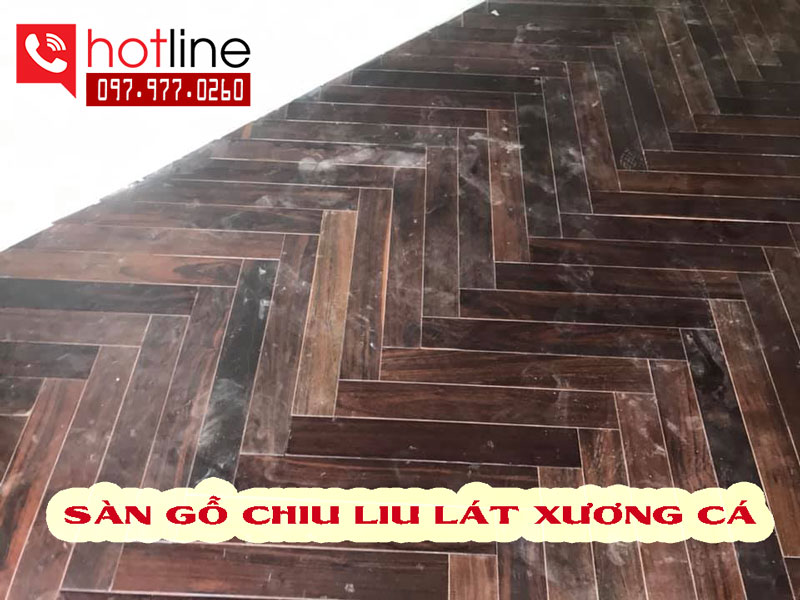 S&agrave;n gỗ tự nhi&ecirc;n chiu liu l&agrave;o l&aacute;t xương c&aacute;