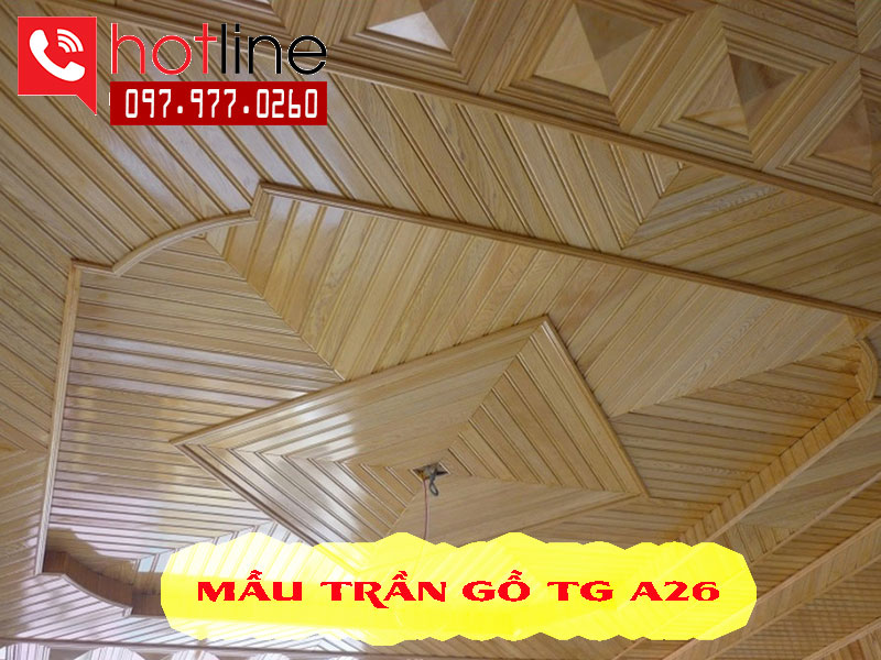 Mẫu trần gỗ TG A26